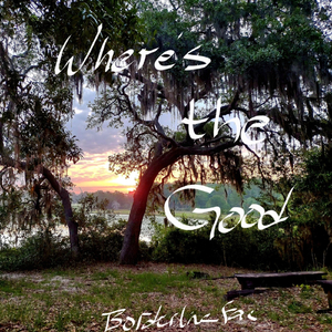 Where's the Good
