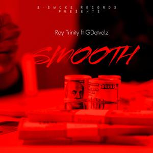 Smooth (feat. Gdotvelz)