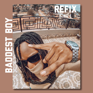Baddest Boy (Kasi3 Refix)