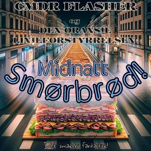 Midnatt Smørbrød!