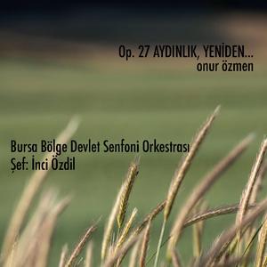 Op. 27 Aydınlık Yeniden