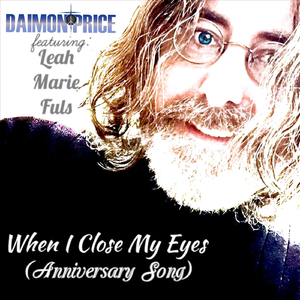 When I Close My Eyes (Anniversary Song) [feat. Leah Marie Fuls]