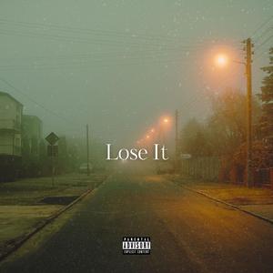 Lose It (feat. TTB Tweezy & Mr. Colosso)