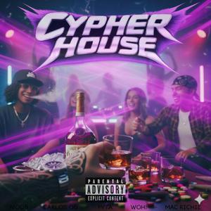 CYPHER HOUSE (feat. Noob, Pyta, Wo! & Mac Richie)