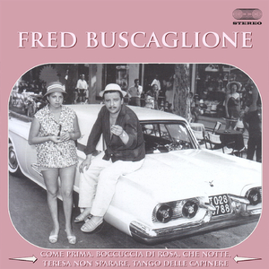 Fred Buscaglione Full Album: Come prima / Boccuccia di rosa / Che notte / Teresa non sparare / Tango delle capinere / Pensa ai fatti tuoi / Parlami d'amore Mariù / Non potrai dimenticar / Nel cielo dei Bars / Nel blu dipinto di blu / Love in portofino / L