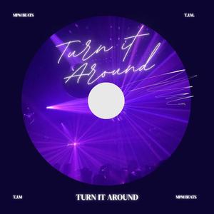 TURN IT AROUND (SPED UP + REVERB)