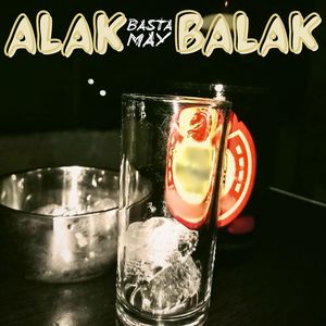 Basta May Alak May Balak (B.M.A.M.B)