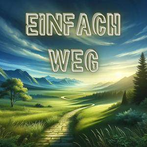 Einfach weg