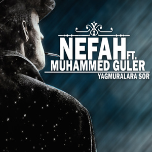 Yağmurlara Sor (feat. Muhammed Güler)
