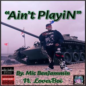 Ain't Playin (feat. Loverboi)