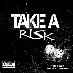 Take A Risk (feat. Vito Way)