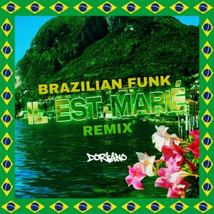 IL EST MARIÉ (Brazilian funk remix)