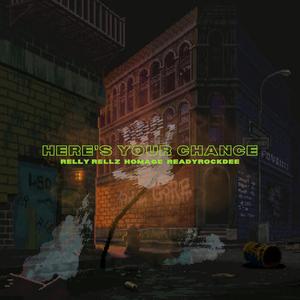 Here's Your Chance (feat. ReadyRockDee & Homage)