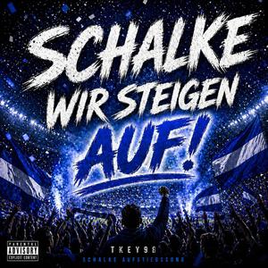 Schalke (Wir steigen auf)