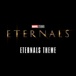 Eternals Theme (From "Eternals"/Score)