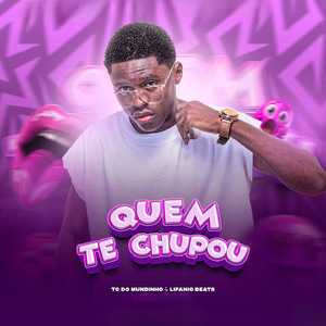 Quem te Chupou