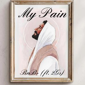 My Pain (feat. 2Gs)