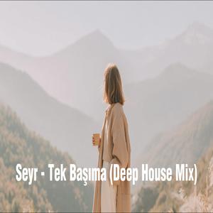 Tek Başıma (Deep House Mix)