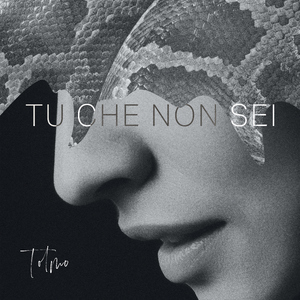 Tu Che Non Sei
