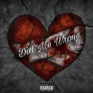 Did Me Wrong
