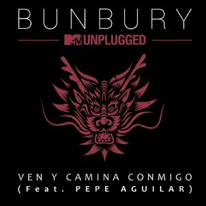 Ven y camina conmigo (feat. Pepe Aguilar) [MTV Unplugged]