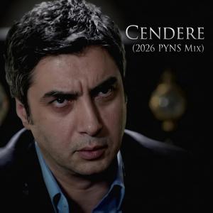 Cendere (2026 PYNS Mix)