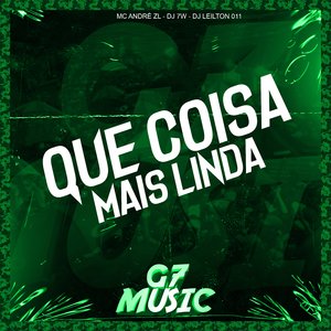 Que Coisa Mais Linda (feat. MC ANDRÉ ZL)