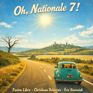 Oh, Nationale 7 !