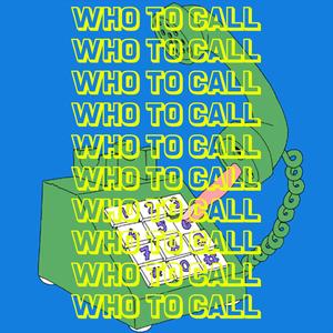 Who To Call