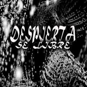Despierta Se Libre