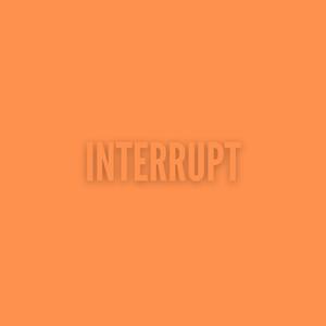 Interrupt