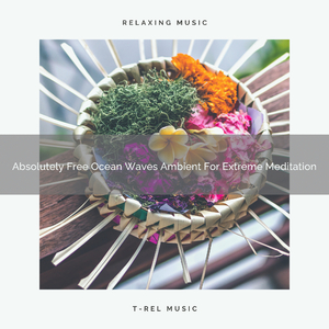 Absolutely Free Ocean Waves Ambient Sounds For Good Meditation