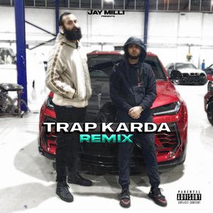 Trap Karda (feat. Uppal & Akaali Inc) (Remix)