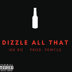 Dizzle All That