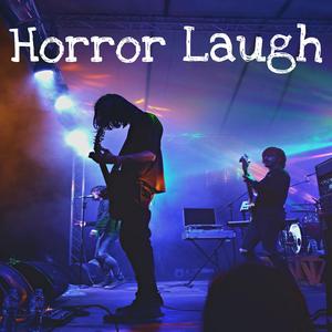 Horrer Laugh