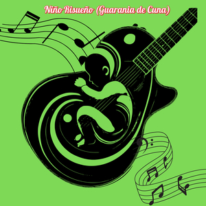 Niño Risueño (Guarania De Cuna)