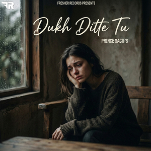 Dukh Ditte Tu