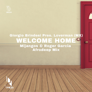 Welcome Home (Mijangos & Roger Garcia Afrodeep Mix)