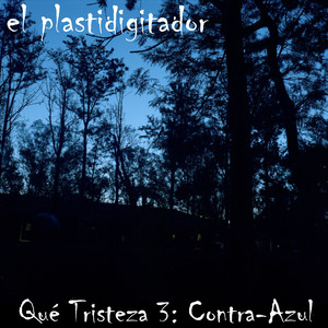 Qué Tristeza 3: Contra-Azul