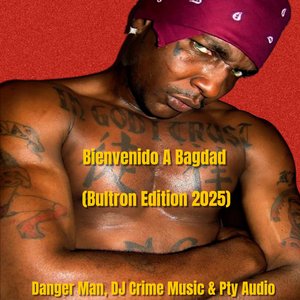 Bienvenido A Bagdad (Bultron Edition 2025)