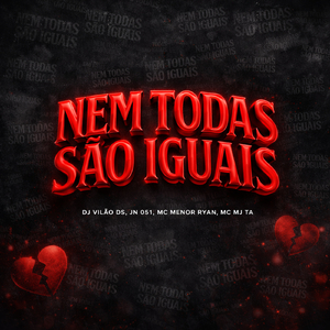 Nem Todas São Iguais