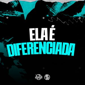 Ela É Diferenciada