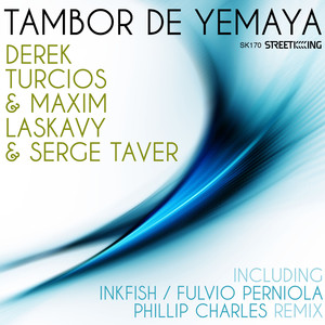 Tambor De Yemaya (Maxim Laskavy & Derek Turcios Medium Size Panther feat. Arturo Romay Remix)