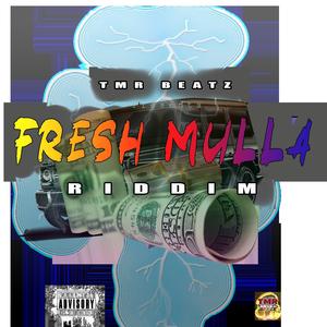 Fresh Mulla Riddim