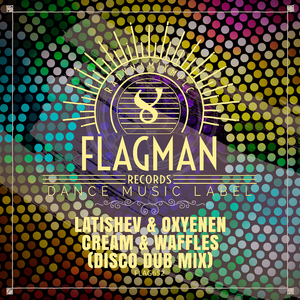 Cream & Waffles (Disco Dub Mix)