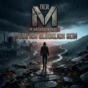Im nächsten Leben werd ich glücklich sein