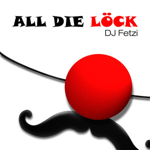 All die Löck