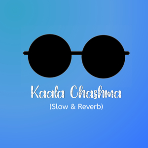 Kala Chashma (Slowed + Reverbed)