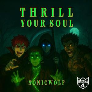 Thrill Your Soul (feat. NAKAMA4)