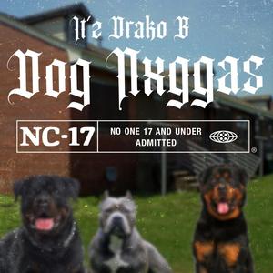 Dog Nxggas